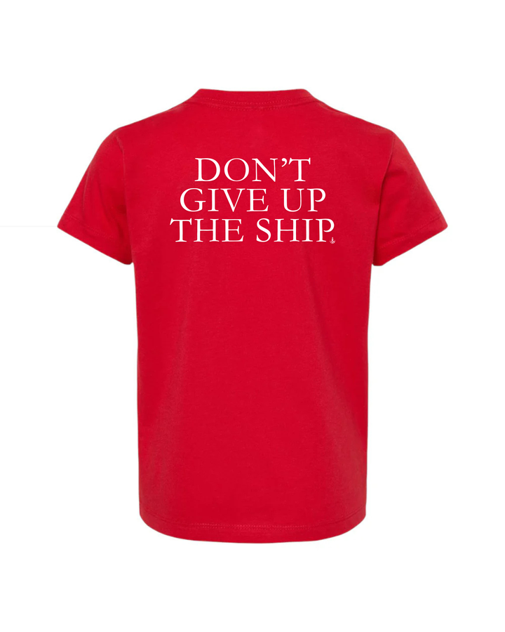Toddler Don’t Give Up The Ship Short Sleeve- Red
